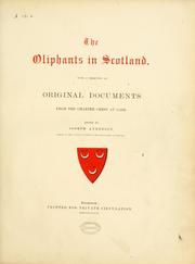 Cover of: The Oliphants in Scotland. With a selection of original documents from the charter chest at Gask by Anderson, Joseph Keeper of the National Museum of the Antiquaries of Scotland