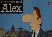 Cover of: THE UNABASHED ALEX