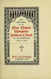 The history of the First English Evangelical Lutheran Church in Pittsburgh, 1837-1909 by Luther Dotterer] [Reed