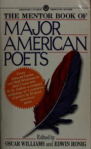 Cover of: The Mentor book of major American poets: from Edward Taylor and Walt Whitman to Hart Crane and W.H. Auden