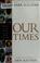 Cover of: Our Times