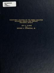 Cover of: Hemispheric solution of the Omega equation including terrain and surface frictional effects by Leo C. Clarke