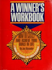 Cover of: A winner's workbook by Alexander, Joe