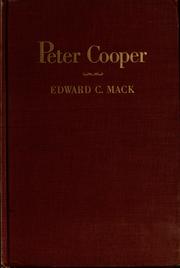 Cover of: Peter Cooper, citizen of New York. | Edward C. Mack