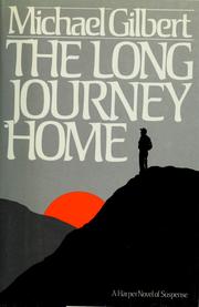 Cover of: The long journey home by Michael Francis Gilbert