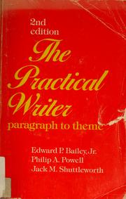 Cover of: The practical writer by Edward P. Bailey, Philip A. Powell, Edward P. Bailey