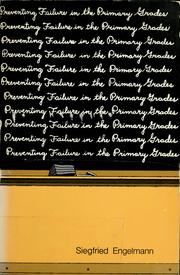 Cover of: Preventing failure in the primary grades. by Siegfried Engelmann
