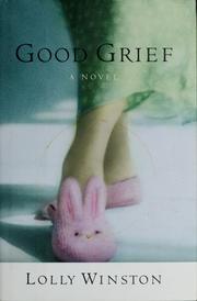 Cover of: Good grief by Lolly Winston