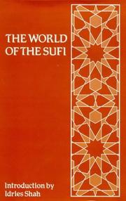 Cover of: The World of the Sufi: an anthology of writings about Sufis and their work