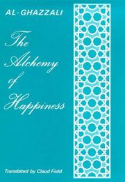 Cover of: The Alchemy of Happiness by Mohammed al-Ghazzali, Claud Field