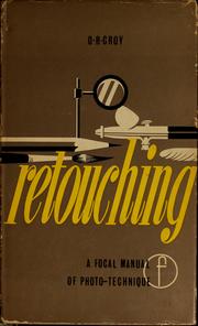 Cover of: Retouching: corrective techniques in photography by Otto R. Croy