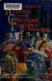 Revenge of the creature features movie guide by John Stanley