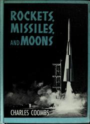 Cover of: Rockets, missiles, and moons. by Charles Ira Coombs