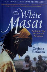 Cover of: The white Masai by Corinne Hofmann