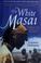 Cover of: The white Masai