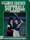Cover of: Rookie coaches softball guide