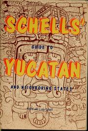 Cover of: Schells' Guide to Yucatán and neighboring states