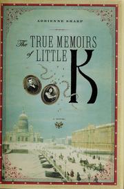 Cover of: The true memoirs of Little K