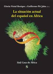 Cover of: La situación actual del español en África by Congreso Internacional de Hispanistas en África (2nd 2006 Malabo, Equatorial Guinea)