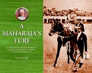 Cover of: A Maharaja's Turf: Platinum Jubilee of the triumph of Maharaja Sir Vijaysinhji of Rajpipla in the Epsom Derby 1934