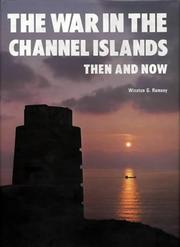 Cover of: The war in the Channel Islands by Winston G. Ramsey, Winston G. Ramsey