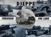 Cover of: Dieppe Through the Lens of the German War Photographer (After the Battle) by Hugh G. Henry