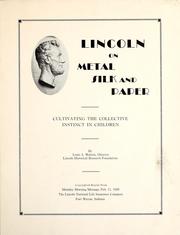 Cover of: Lincoln on metal, silk, and paper: cultivating the collective instinct in children