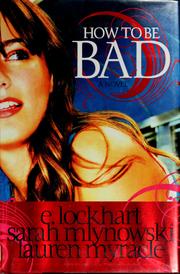 Cover of: How to be bad by E. Lockhart