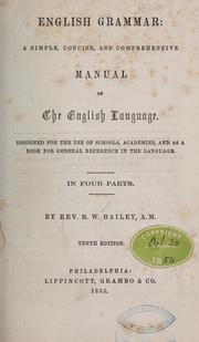 Cover of: English grammmar: a simple, concise, and comprehensive manual of the English language. Designed for the use of schools, academies, and as a book for general reference in the language.  In four parts.