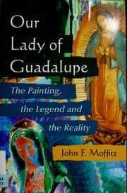 Cover of: Our Lady of Guadalupe by John F. Moffitt