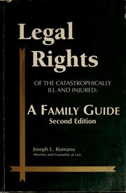 Cover of: Legal rights of the catastrophically ill and injured by Joseph L. Romano