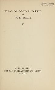 Cover of: Ideas of good and evil by William Butler Yeats