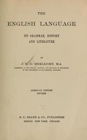 Cover of: The English language: its grammar, history and literature