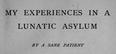 Cover of: My experiences in a lunatic asylum