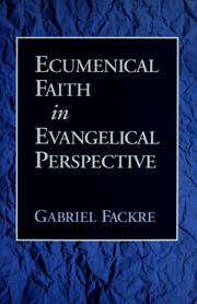 Cover of: Ecumenical faith in evangelical perspective