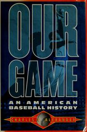 Cover of: Our Game by Charles C. Alexander, Alexander, Charles C.
