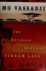 Cover of: The in-between world of Vikram Lall by M. G. Vassanji