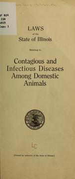 Cover of: Laws of the state of Illinois relating to contagious and infectious diseases among domestic animals by Illinois
