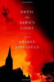 Cover of: Until the dawn's light by Aharon Appelfeld