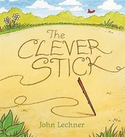 Cover of: The clever stick by John Lechner