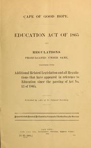 Cover of: Education act of 1865 and regulations promulgated under same