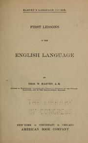 Cover of: First lessons in the English language by Thomas W. Harvey