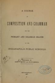 Cover of: A course of composition and grammar for the primary and grammar grades of the Indianapolis public schools