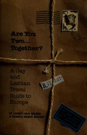 Cover of: Are you two-- together?: a gay and lesbian travel guide to Europe