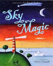 Cover of: Sky magic by selected by Lee Bennett Hopkins ; illustrated by Mariusz Stawarski.