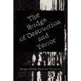 Cover of: The Bridge of destruction and terror by 