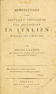 Cover of: Bemerkungen über ärztliche Verfassung und Unterricht in Italien während des Jahres 1811