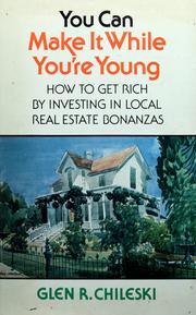 Cover of: You can make it while you're young by Glen R. Chileski