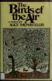 Cover of: The birds of the air by Alice Thomas Ellis
