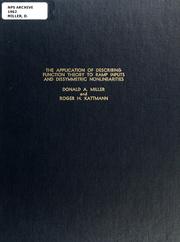 Cover of: The application of describing function theory to ramp inputs and dissymetric nonlinearities